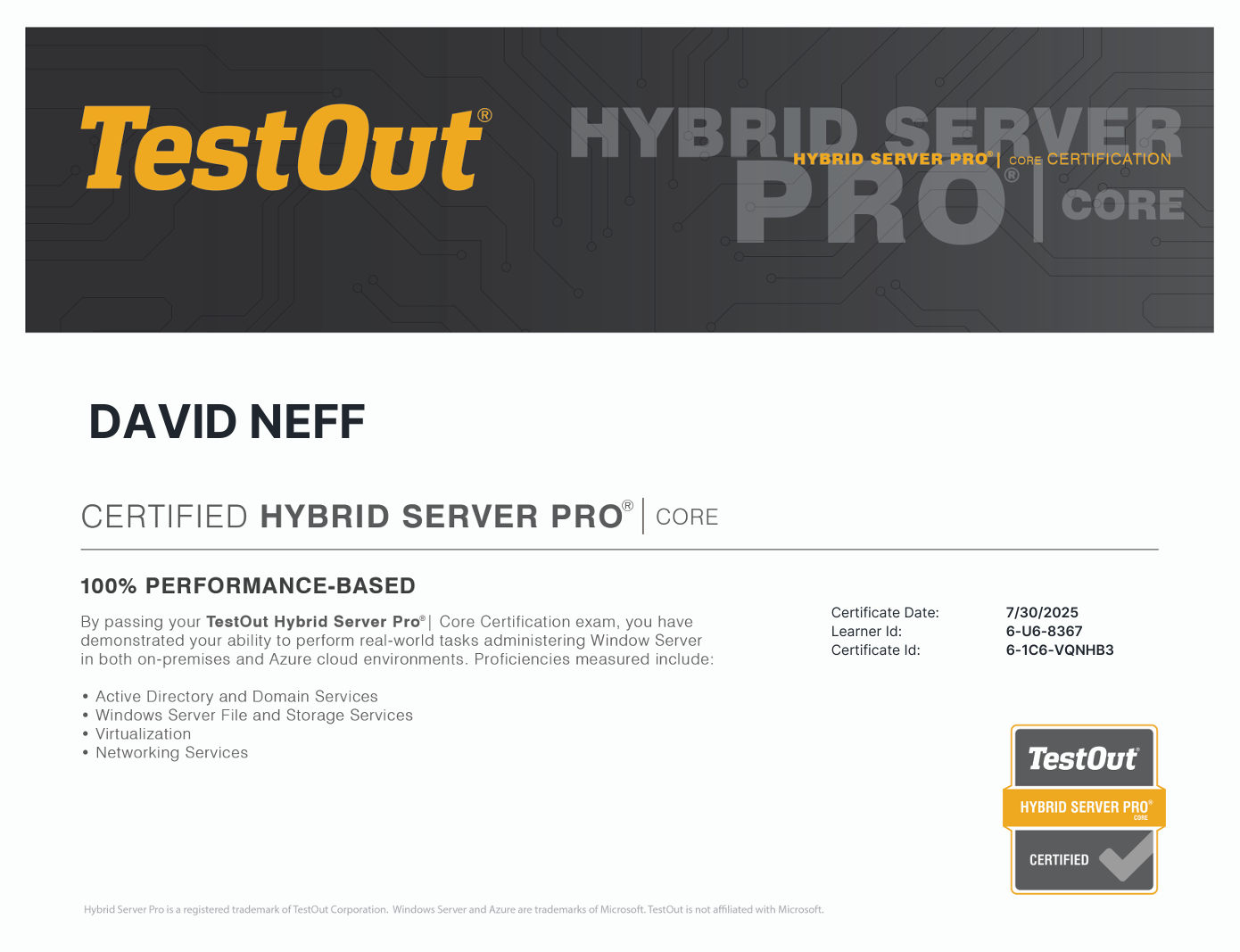 a certification proving my completion of CompTIA TestOut's Hybrid Server Pro: Core Certification Exam